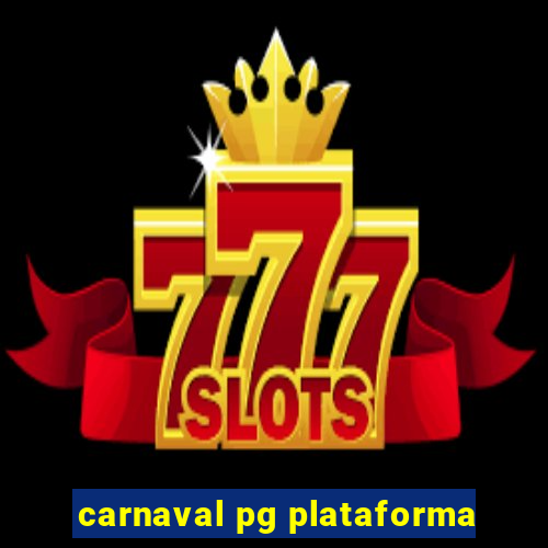 carnaval pg plataforma