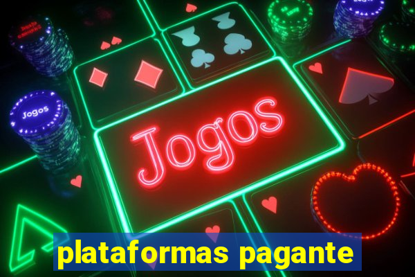 plataformas pagante