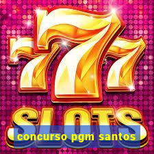 concurso pgm santos