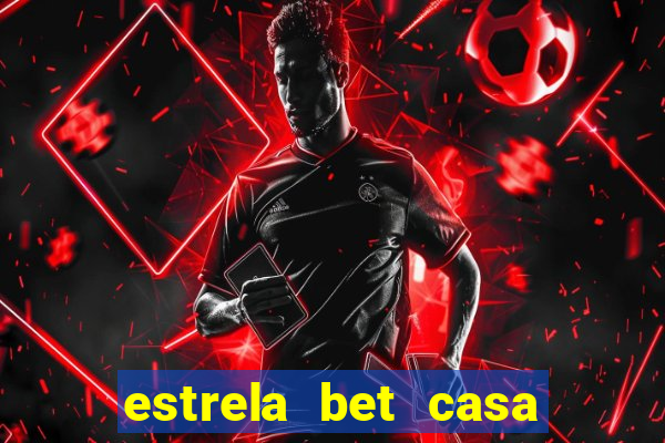 estrela bet casa de aposta