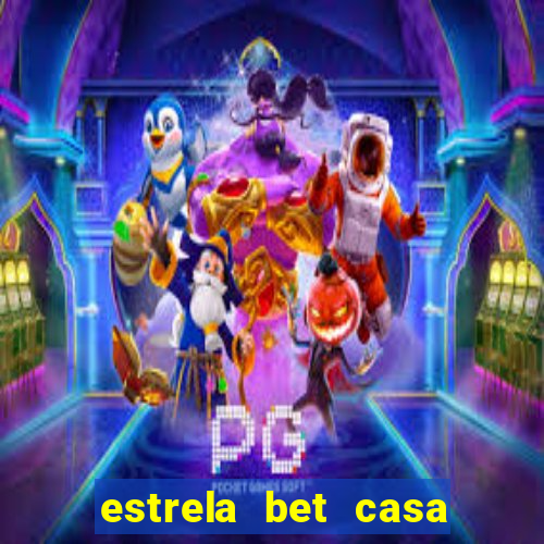 estrela bet casa de aposta