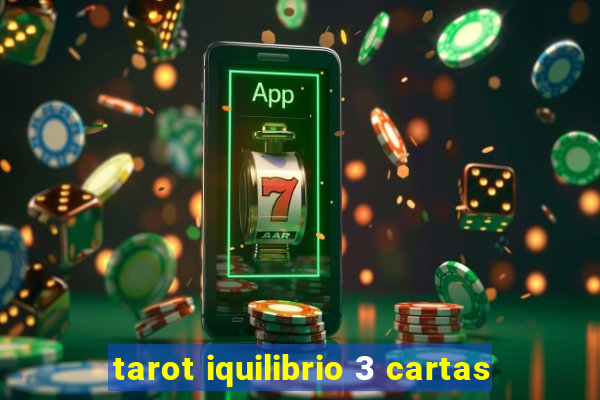 tarot iquilibrio 3 cartas