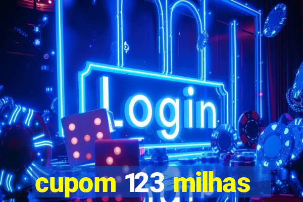 cupom 123 milhas