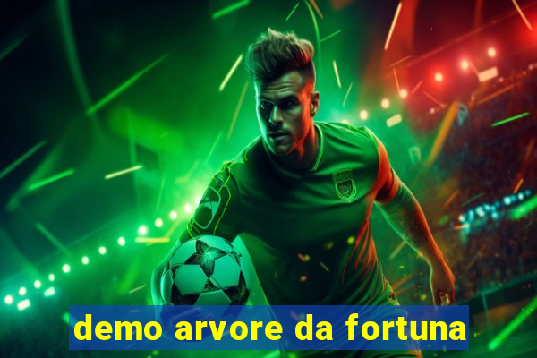 demo arvore da fortuna