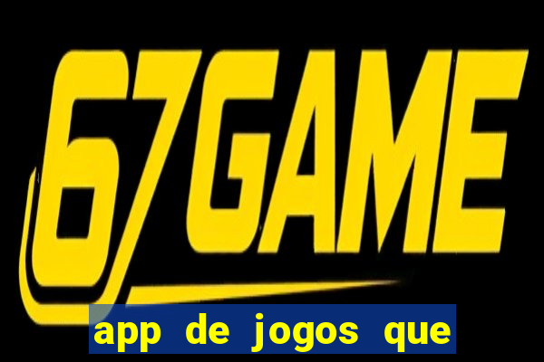 app de jogos que realmente pagam dinheiro