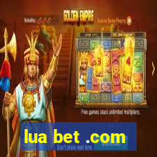 lua bet .com