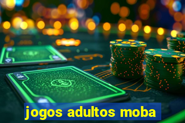 jogos adultos moba