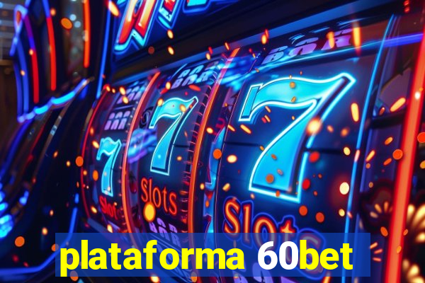 plataforma 60bet