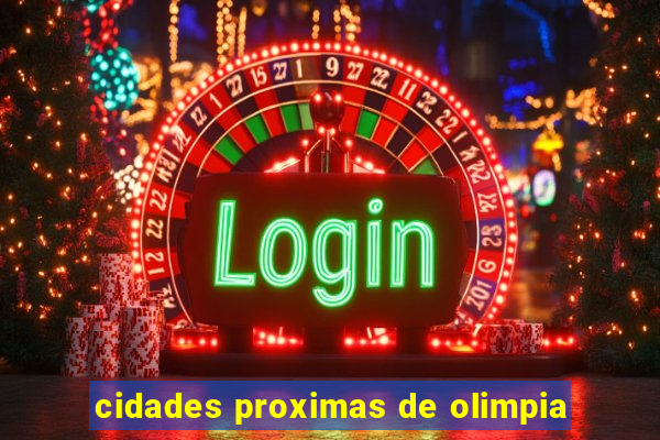 cidades proximas de olimpia