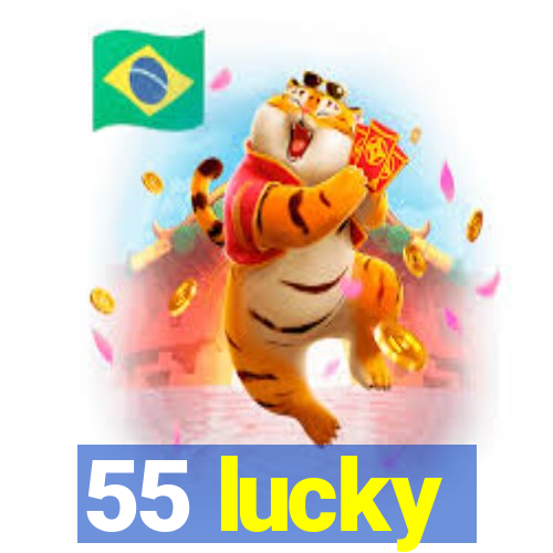 55 lucky