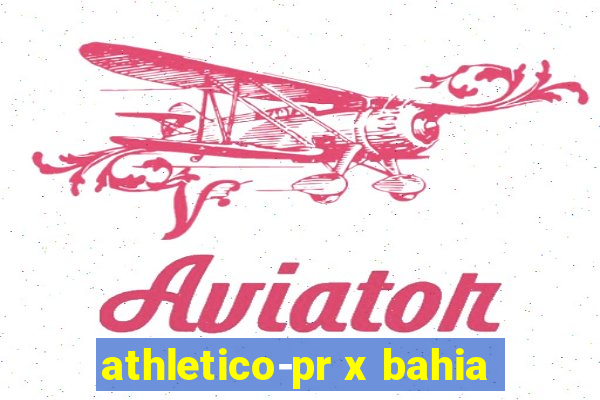 athletico-pr x bahia