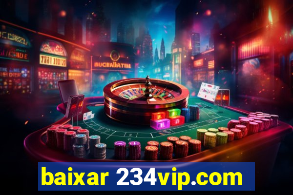 baixar 234vip.com