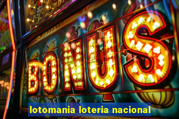 lotomania loteria nacional