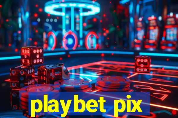 playbet pix