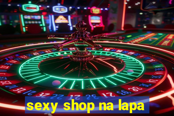 sexy shop na lapa