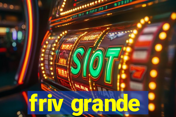 friv grande