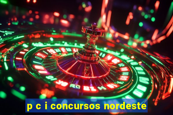 p c i concursos nordeste