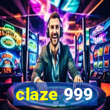 claze 999