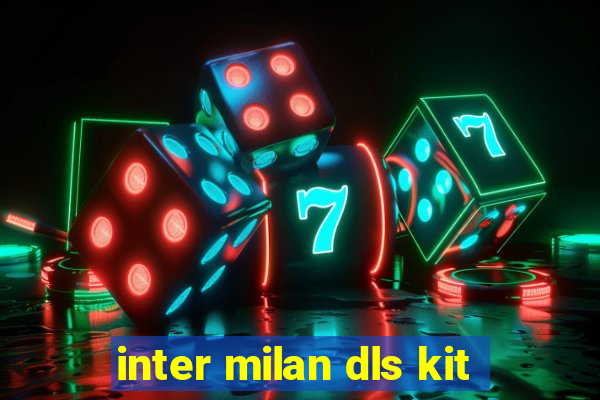 inter milan dls kit