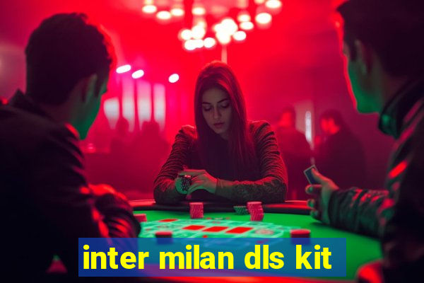 inter milan dls kit