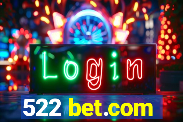 522 bet.com