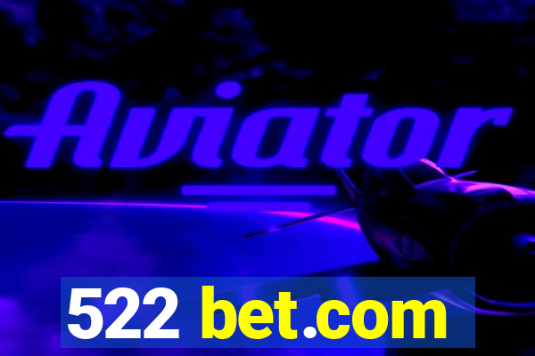 522 bet.com