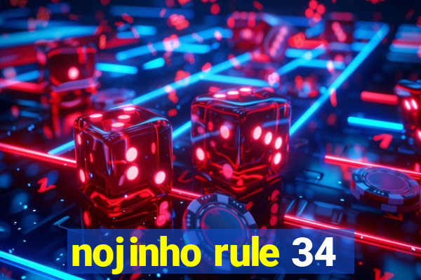 nojinho rule 34