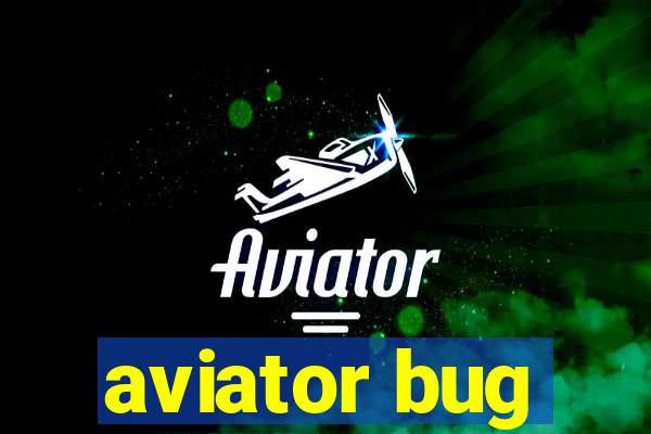 aviator bug