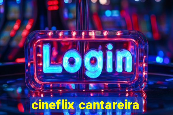 cineflix cantareira