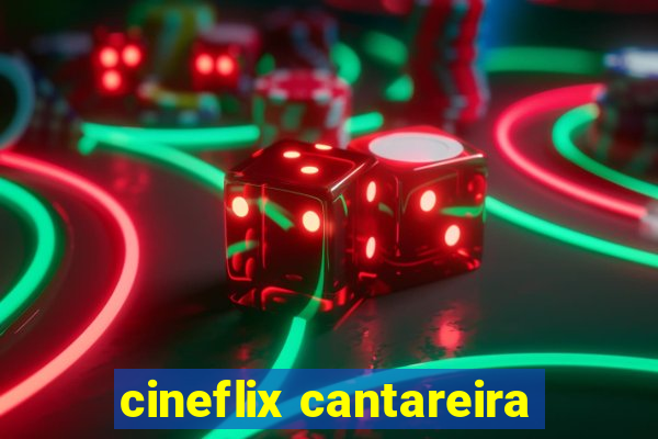 cineflix cantareira