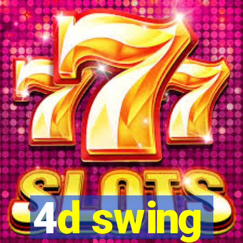 4d swing