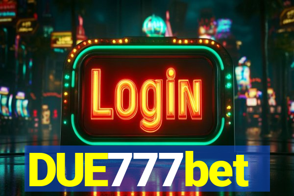 DUE777bet