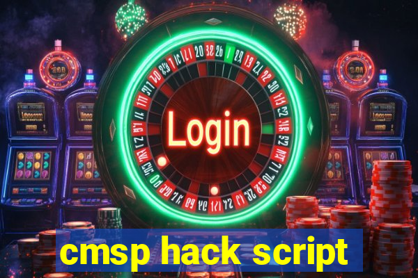 cmsp hack script