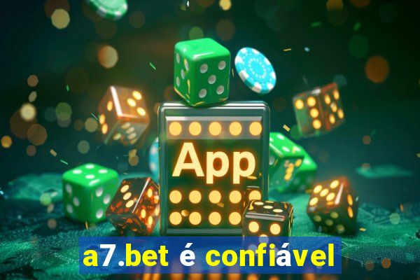 a7.bet é confiável