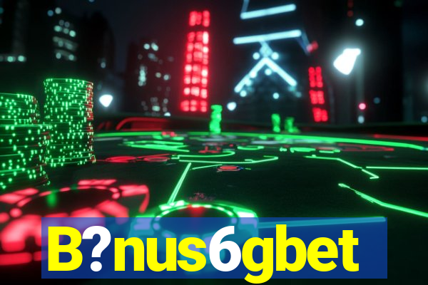 B?nus6gbet