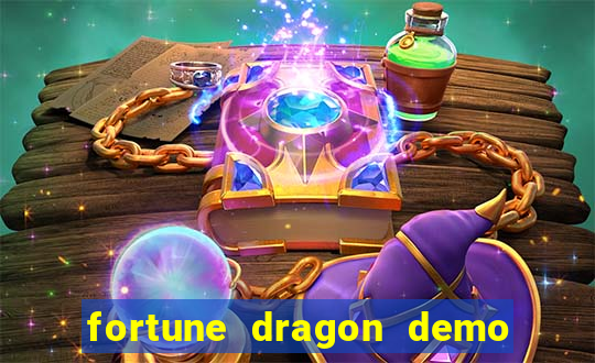 fortune dragon demo aposta de 500