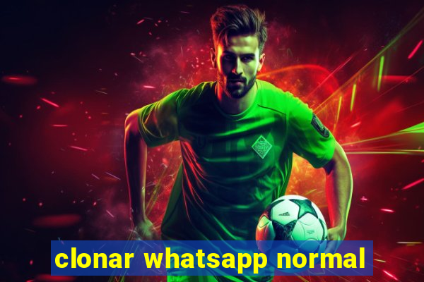 clonar whatsapp normal