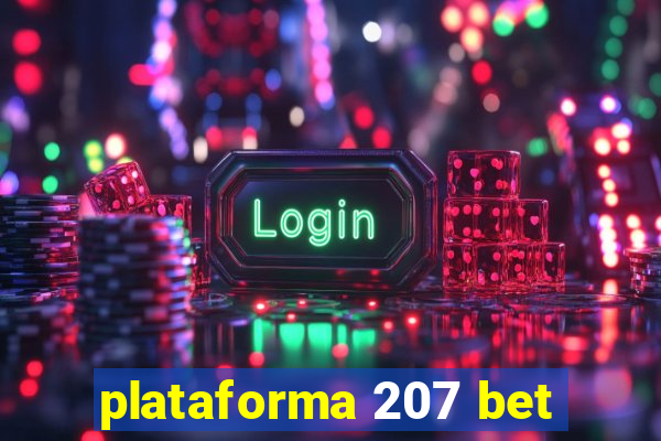 plataforma 207 bet