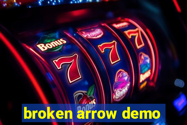 broken arrow demo