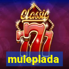 muleplada