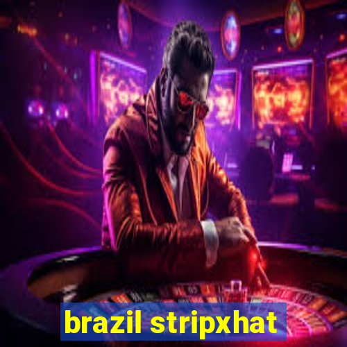 brazil stripxhat