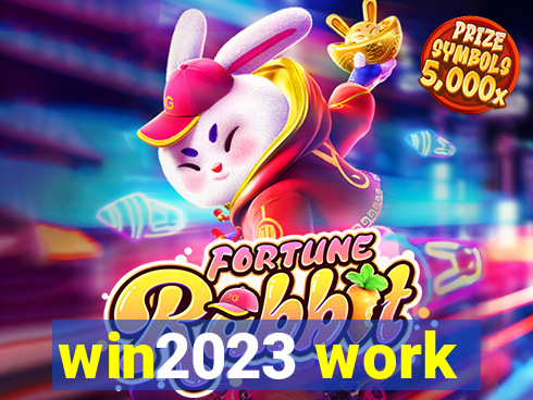 win2023 work