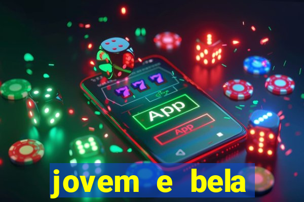 jovem e bela dublado download