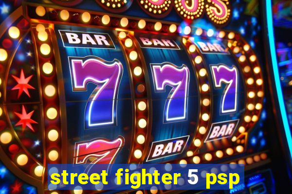 street fighter 5 psp