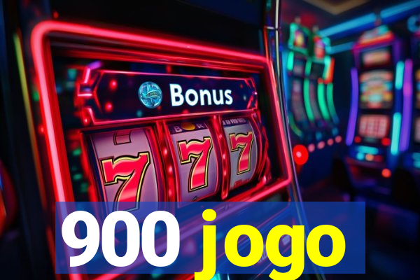 900 jogo