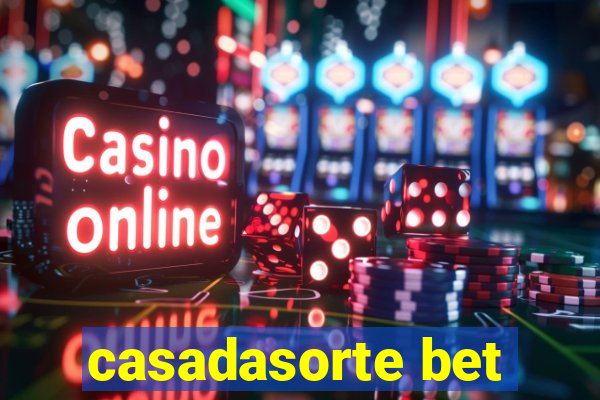 casadasorte bet