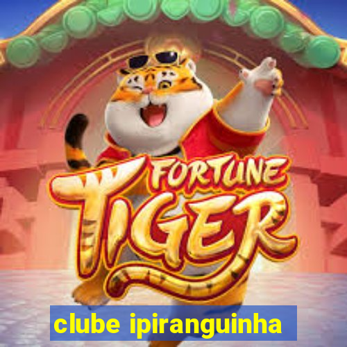 clube ipiranguinha