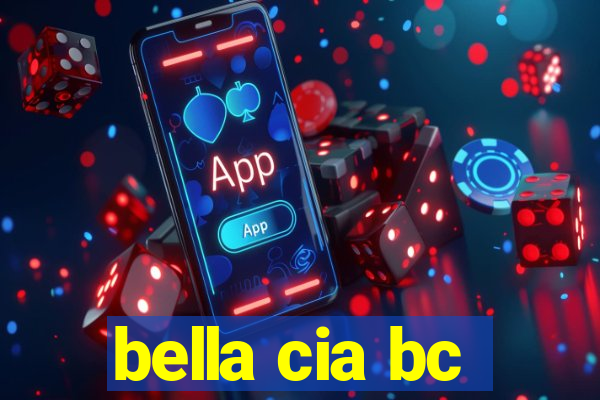 bella cia bc