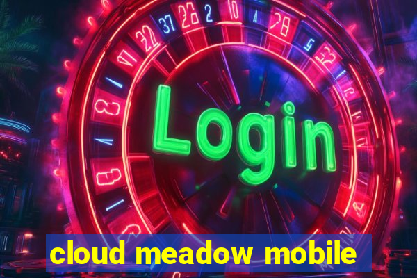 cloud meadow mobile