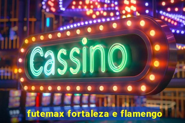 futemax fortaleza e flamengo